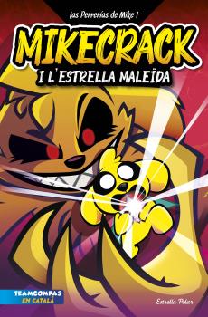 Las Perrerías de Mike n. 1: Mikecrack i l'Estrella Maleïda