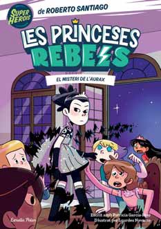 Les Princeses Rebels  n. 5: EL MISTERI D'AURAX