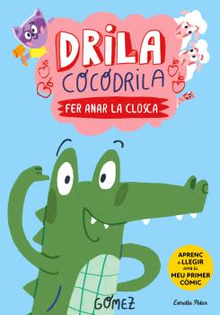 Drila Cocodrila  n. 1: Fer anar la closca