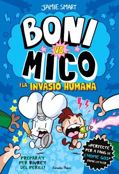 BONI VS. MICO  n. 2: I LA INVASIÓ HUMANA