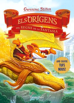 GERONIMO STILTON. ELS ORíGENS DEL REGNE DE LA FANTASIA