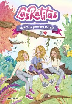 LAS RATITAS 12.  VIOLETA, LA GERMANA SECRETA