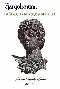 LAS GÁRGOLAS DE LA GIRALDA DE LA CATEDRAL DE SEVILLA
