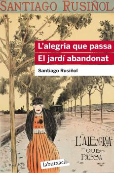 L'ALEGRIA QUE PASSA · EL JARDÍ ABANDONAT