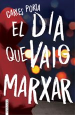El dia que vaig marxar