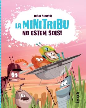 LA MINI TRIBU  n. 1: No estem sols!