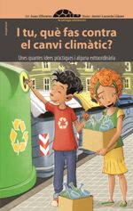 I tu, què fas contra el canvi climàtic?