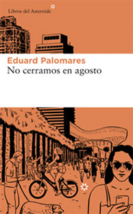 No cerramos en agosto