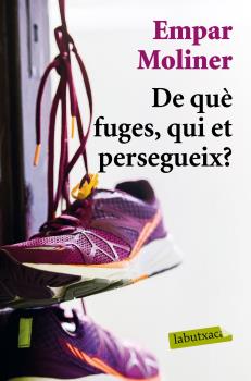 DE QUÈ FUGES, QUI ET PERSEGUEIX?  but