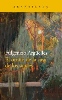 OTOÑO DE LA CASA DE LOS SAUCES, EL  *
