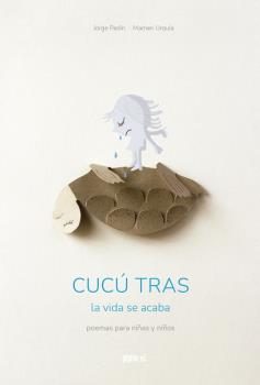Cucu tras: la vida se acaba