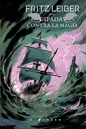 ESPADAS CONTRA LA MAGIA (FAFHRD Y EL RATONERO GRIS