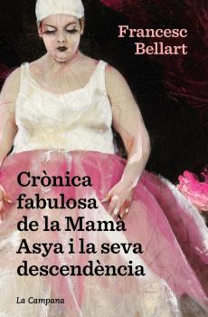 CRÒNICA FABULOSA DE LA MAMA ASYA I LA SEVA DESCENDÈNCIA