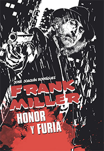 FRANK MILLER HONOR Y FURIA