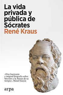 LA VIDA PRIVADA Y PÚBLICA DE SÓCRATES