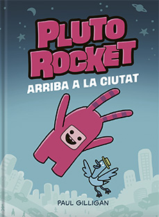 PLUTO ROCKET  n. 1: ARRIBA A LA CIUTAT
