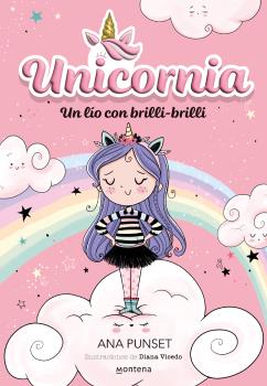 UNICORNIA  n. 1: Un lío con brilli-brilli