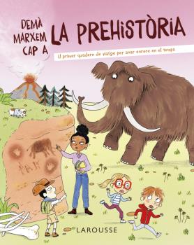 DEMA MARXEM CAP A LA PREHISTÒRIA