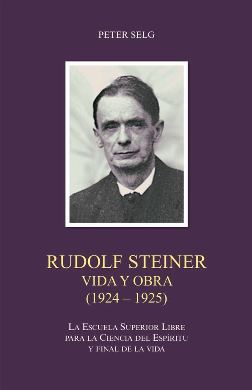 RUDOLF STEINER. VIDA Y OBRA (1924 - 1925)
