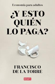 Y ESTO, ¿QUIÉN LO PAGA?