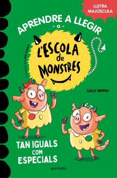 Aprendre a llegir a l'ESCOLA DE MONSTRES  n. 3: Tan iguals com especials