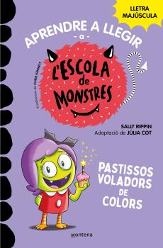 Aprendre a llegir a l'ESCOLA DE MONSTRES  n. 5: Pastissos voladors de colors