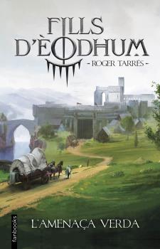 Fills d'Eodhum  n. 1: L'amenaça verda