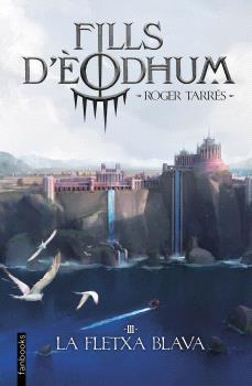 Fills d'Èodhum  n. 3: La fletxa blava