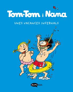 TOM-TOM I NANA  n. 4: UNES VACANCES INFERNALS