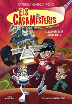 ELS CAÇAMISTERIS  n. 4: EL CAS DE LA CASA SOBRE RODES