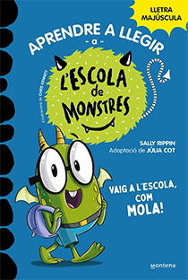 Aprendre a llegir a l'ESCOLA DE MONSTRES  n. 11: VAIG A L'ESCOLA, COM MOLA!