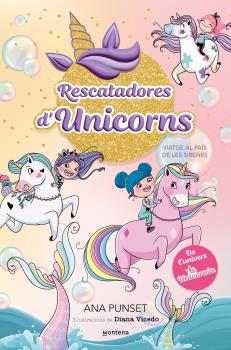 RESCATADORES D'UNICORNS  n. 1: Viatge al país de les sirenes