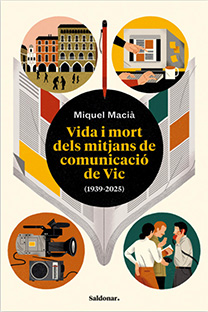 VIDA I MORT DELS MITJANS DE COMUNICACIÓ DE VIC
