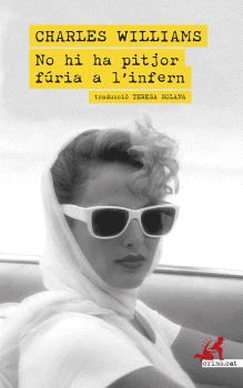 NO HI HA PITJOR FÚRIA A L'INFERN