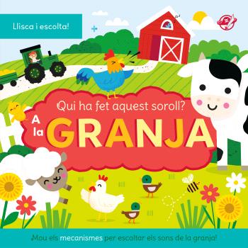 QUI HA FET AQUEST SOROLL? A LA GRANJA