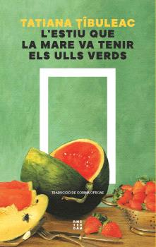 L'ESTIU QUE LA MARE VA TENIR ELS ULLS VERDS
