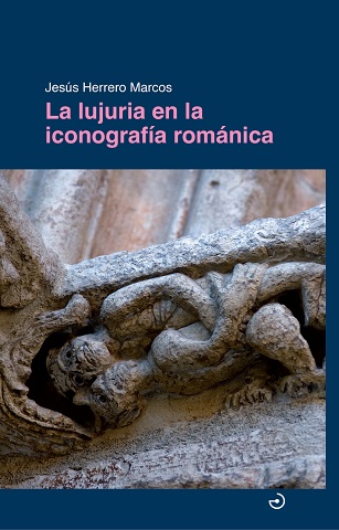 LUJURIA EN LA ICONOGRAFIA ROMANICA (NE), LA