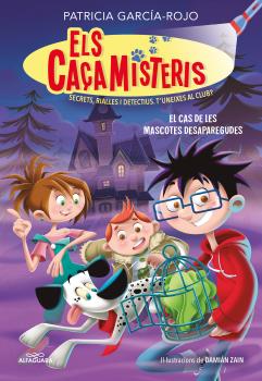 ELS CAÇAMISTERIS  n. 1: EL CAS DE LES MASCOTES DESAPAREGUDES