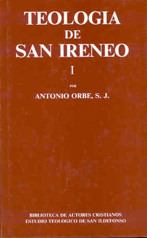 TEOLOGIA DE SAN IRENEO  n. 1: COMENTARIO AL LIBRO V DEL "ADVERSUS HAERESES"