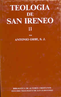 TEOLOGIA DE SAN IRENEO  n. 2: COMENTARIO AL LIBRO V