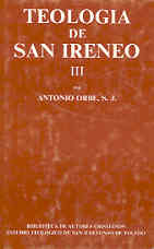 TEOLOGIA DE SAN IRENEO  n. 3: COMENTARIO AL LIBRO V DEL "ADVERSUS HAERESES"