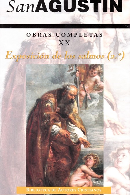 OBRAS COMPLETAS DE SAN AGUSTIN  n. 20: EXPOSICION DE LOS SALMOS
