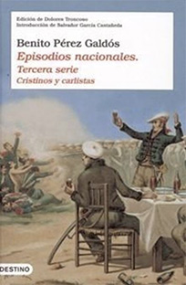 EPISODIOS NACIONALES  Tercera serie: Cristianos y carlistas