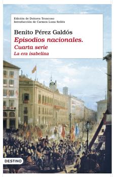 EPISODIOS NACIONALES  Cuarta serie: La era Isabelina