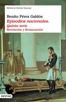 EPISODIOS NACIONALES  Quinta serie: Revolución y restauración