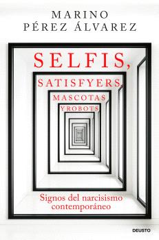 SELFIS, SATISFYERS, MASCOTAS Y ROBOTS