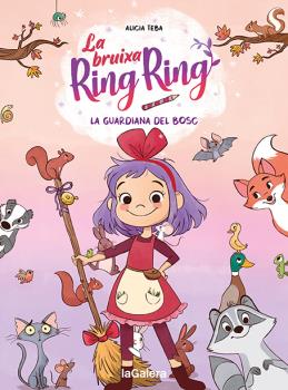 La bruixa Ring Ring n. 1: La guardiana del bosc