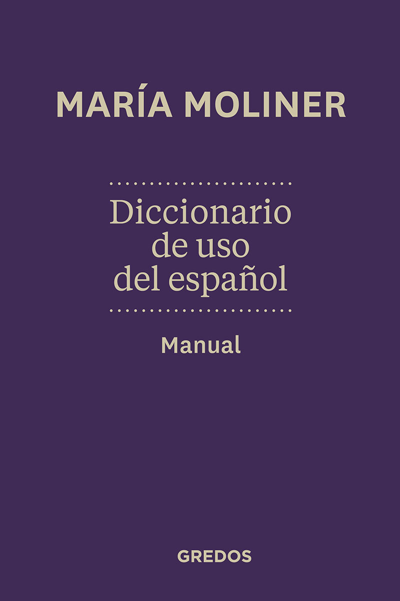 DICCIONARIO DE USO DEL ESPAÑOL. MANUAL