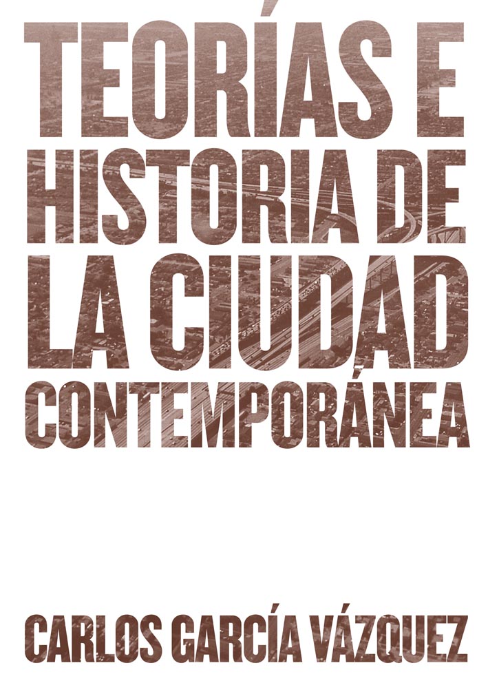 Teorías e historias de la ciudad contemporánea