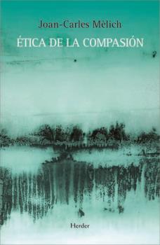 ÉTICA DE LA COMPASIÓN